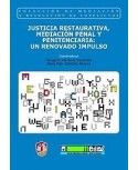 Justicia restaurativa, mediación penal y penitenciaria: un renovado impulso