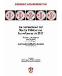 La contratación del sector público tras las reformas. Adaptada a las últimas reformas legislativas