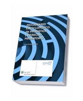 Diccionario enciclopédico de Probática y Derecho Probatorio