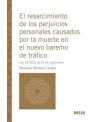 El resarcimiento de los perjuicios personales causados por la muerte en el nuevo baremo de tráfico