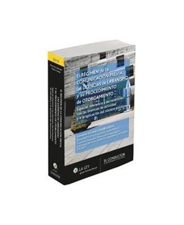 El Régimen de la comunicación previa, las licencias de urbanismo y su procedimiento de otorgamiento