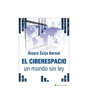 El ciberespacio, un mundo sin Ley