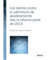 Los delitos contra el patrimonio de apoderamiento tras la reforma penal de 2015