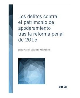 Los delitos contra el patrimonio de apoderamiento tras la reforma penal de 2015