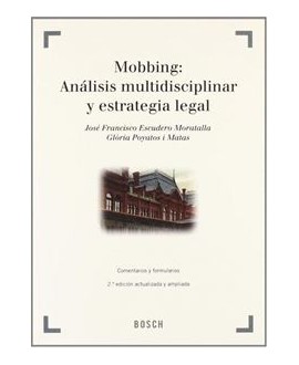 Mobbing: Análisis multidisciplinar y estrategia legal