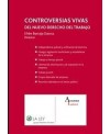 Controversias vivas del nuevo derecho del trabajo