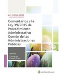 Comentarios a la Ley 39/2015 de procedimiento administrativo común de las administraciones públicas