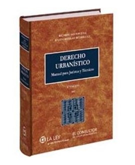 Derecho Urbanístico. Manual para Juristas y Técnicos