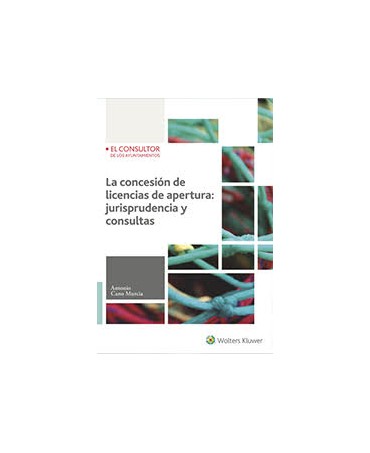 La concesión de licencias de apertura: jurisprudencia y consultas