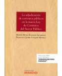 La adjudicación de contratos públicos en la nueva Ley de contratos del sector público