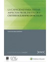 La capacidad para testar: aspectos problemáticos y criterios jurisprudenciales