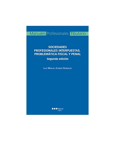 libro Sociedades profesionales interpuestas. Problemática fiscal y penal