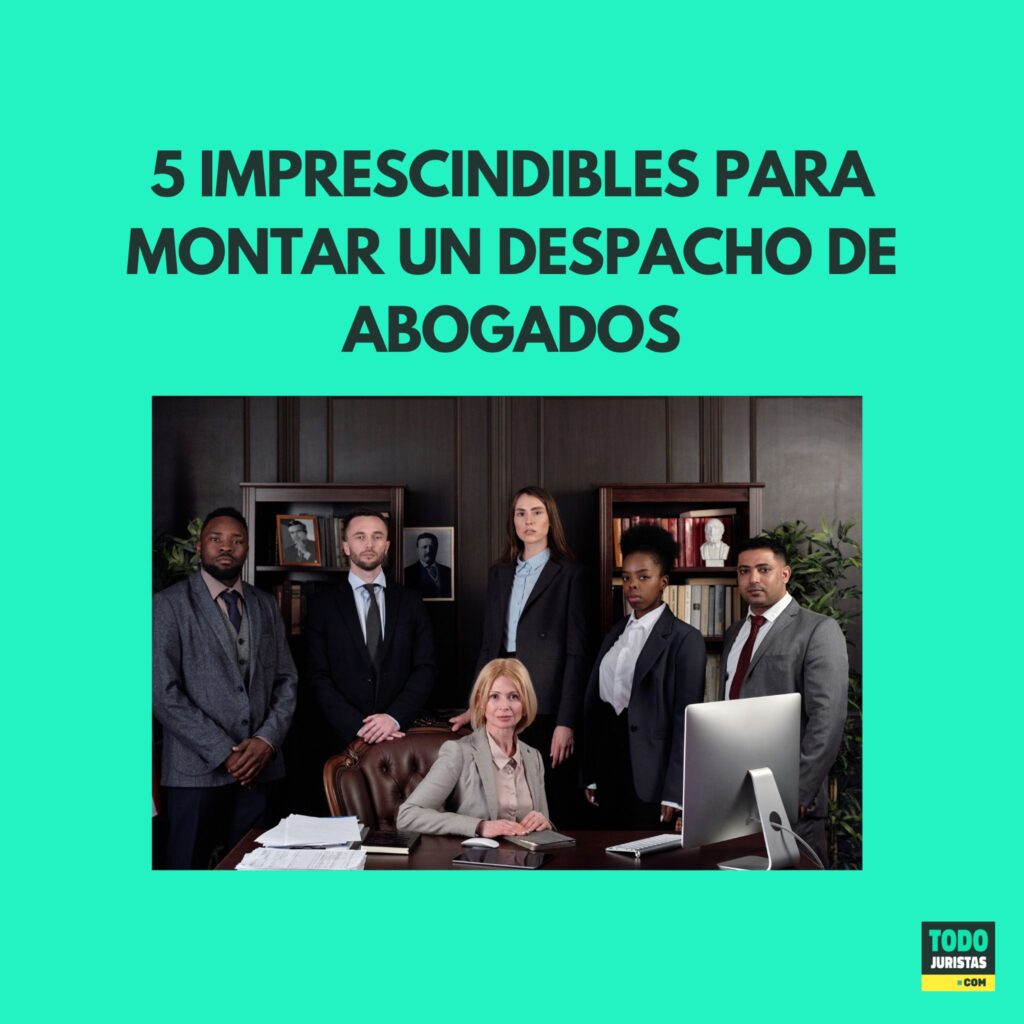 5 Consejos Para Montar Un Despacho De Abogados | Todojuristas.com